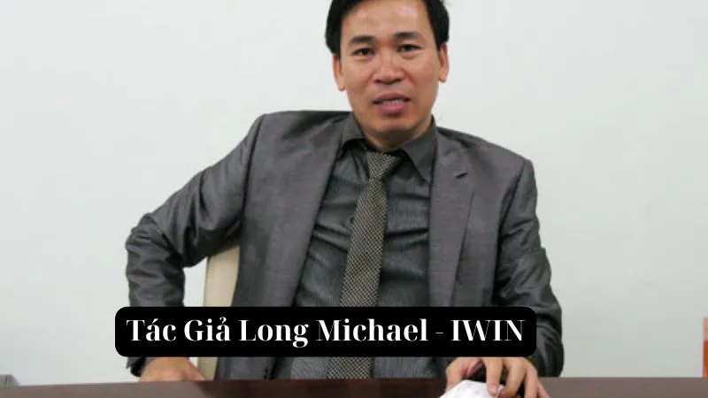 Tác giả Long Michael của IWIN